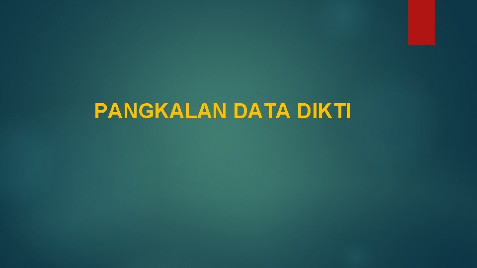 PANGKALAN DATA DIKTI 