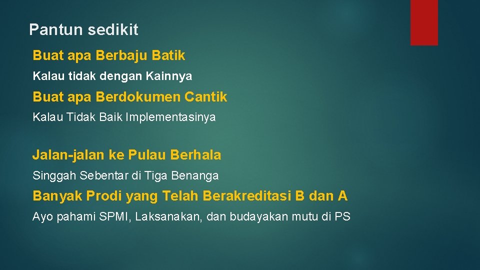 Pantun sedikit Buat apa Berbaju Batik Kalau tidak dengan Kainnya Buat apa Berdokumen Cantik