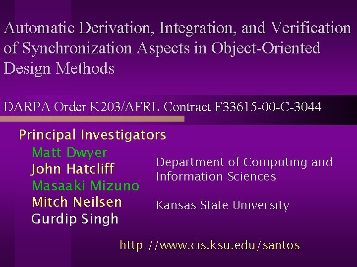 Automatic Derivation, Integration, and Verification of Synchronization Aspects in Object-Oriented Design Methods DARPA Order