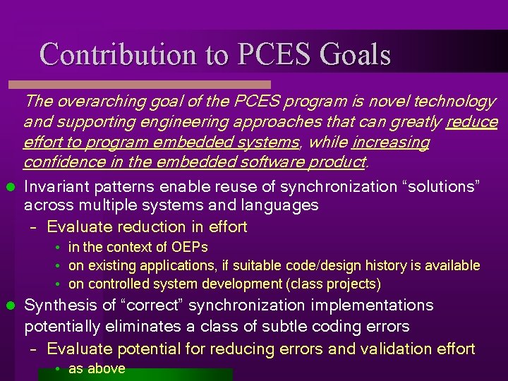 Contribution to PCES Goals The overarching goal of the PCES program is novel technology