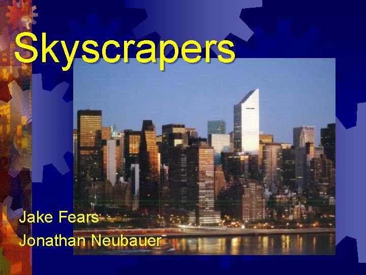 Skyscrapers Jake Fears Jonathan Neubauer 