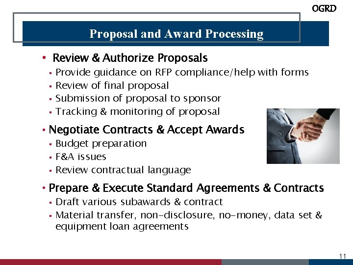 OGRD Proposal and Award Processing • Review & Authorize Proposals Provide guidance on RFP