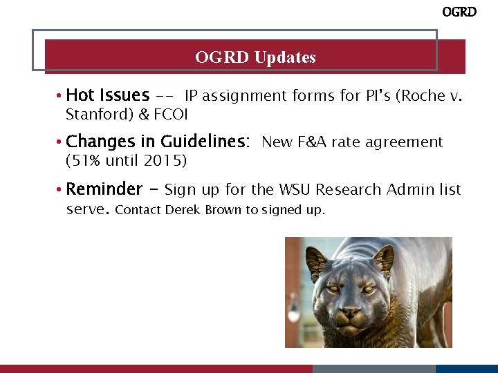 OGRD Updates • Hot Issues -- IP assignment forms for PI’s (Roche v. Stanford)