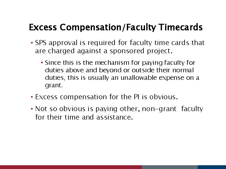 Excess Compensation/Faculty Timecards • SPS approval is required for faculty time cards that are
