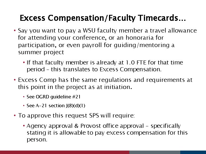 Excess Compensation/Faculty Timecards… • Say you want to pay a WSU faculty member a