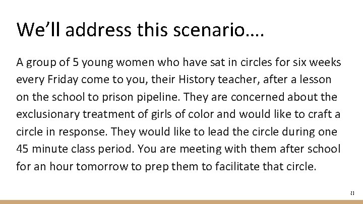 We’ll address this scenario…. A group of 5 young women who have sat in