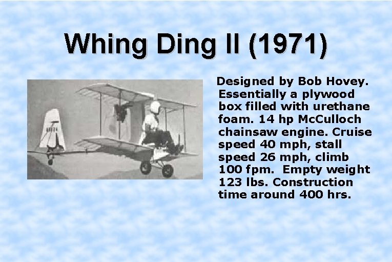 Whing Ding II (1971) Designed by Bob Hovey. Essentially a plywood box filled with
