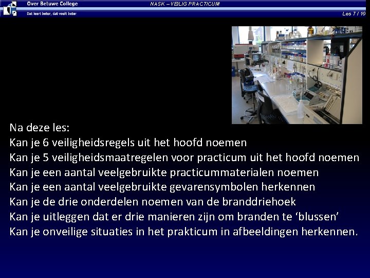 NASK – VEILIG PRACTICUM Les 7 / 10 Na deze les: Kan je 6