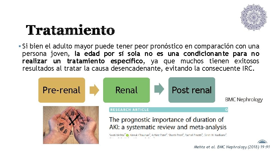 § Si bien el adulto mayor puede tener peor pronóstico en comparación con una