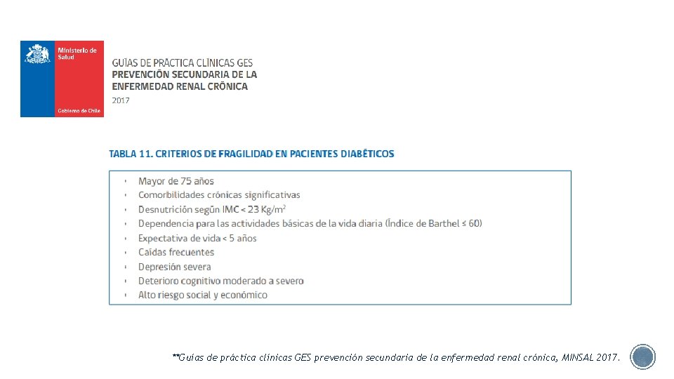 **Guías de práctica clínicas GES prevención secundaria de la enfermedad renal crónica, MINSAL 2017.