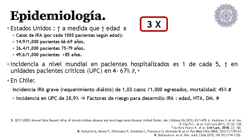 § Estados Unidos : ↑ a medida que ↑ edad 5 3 X §
