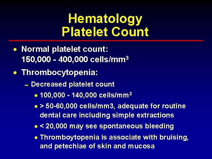 Hematology Platelet Count · Normal platelet count: 150, 000 - 400, 000 cells/mm 3 Hematology Platelet Count · Normal platelet count: 150, 000 - 400, 000 cells/mm 3