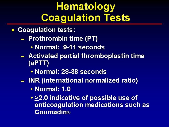Hematology Coagulation Tests · Coagulation tests: 0 Prothrombin time (PT) • Normal: 9 -11 Hematology Coagulation Tests · Coagulation tests: 0 Prothrombin time (PT) • Normal: 9 -11