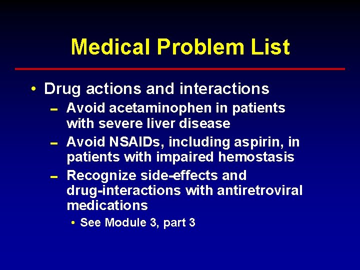 Medical Problem List • Drug actions and interactions 0 Avoid acetaminophen in patients with Medical Problem List • Drug actions and interactions 0 Avoid acetaminophen in patients with