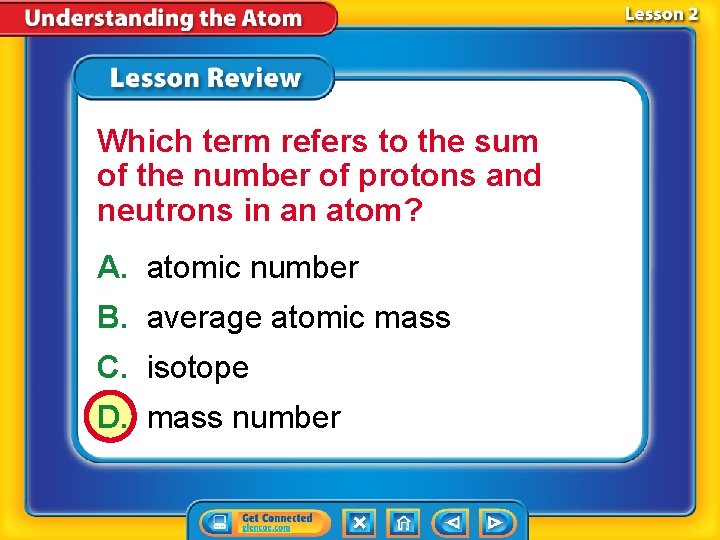 Which term refers to the sum of the number of protons and neutrons in