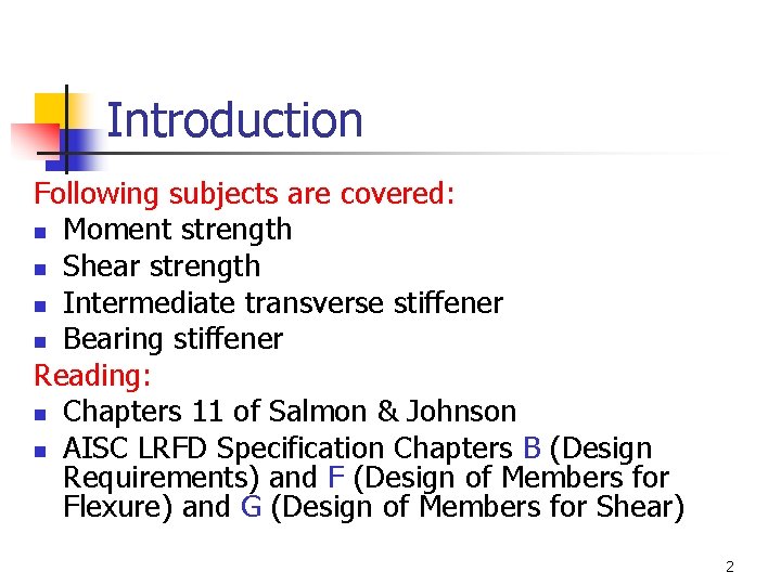 Introduction Following subjects are covered: n Moment strength n Shear strength n Intermediate transverse
