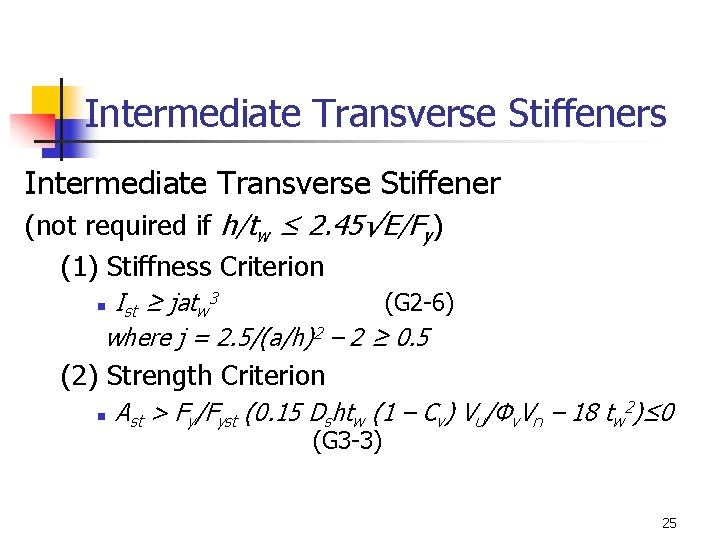 Intermediate Transverse Stiffeners Intermediate Transverse Stiffener (not required if h/tw ≤ 2. 45√E/Fy) (1)