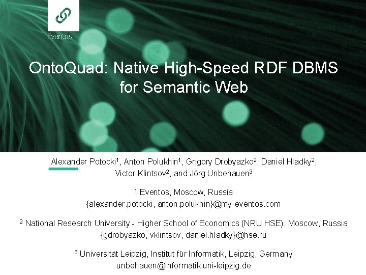 Onto. Quad: Native High-Speed RDF DBMS for Semantic Web Alexander Potocki 1, Anton Polukhin