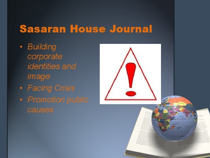 Sasaran House Journal • Building corporate identities and image • Facing Crisis • Promotion