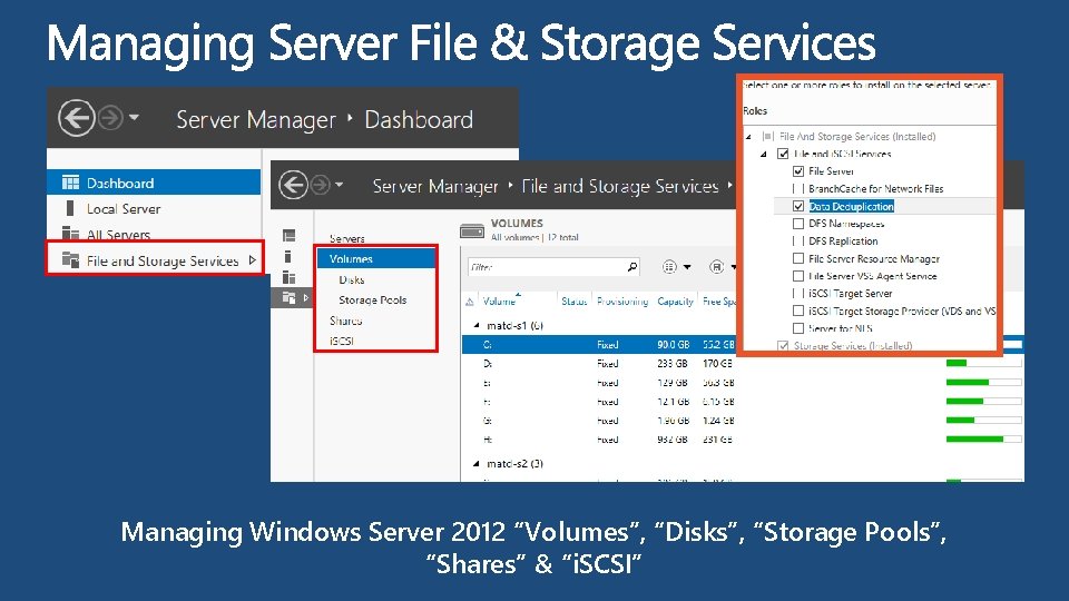 Managing Windows Server 2012 “Volumes”, “Disks”, “Storage Pools”, “Shares” & “i. SCSI” 