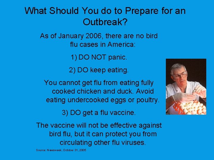 What Should You do to Prepare for an Outbreak? As of January 2006, there