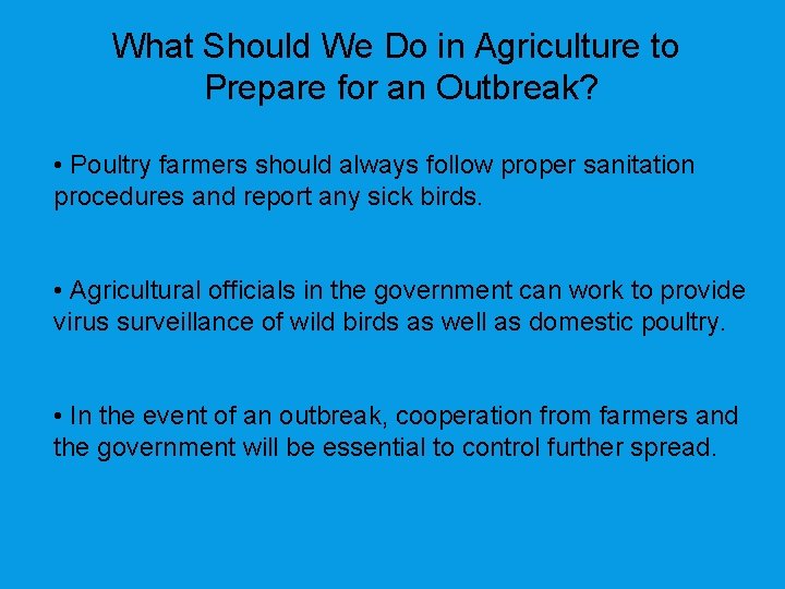 What Should We Do in Agriculture to Prepare for an Outbreak? • Poultry farmers