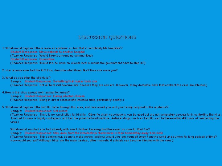 DISCUSSION QUESTIONS 1. What would happen if there were an epidemic so bad that