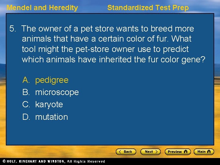 Mendel and Heredity Standardized Test Prep 5. The owner of a pet store wants
