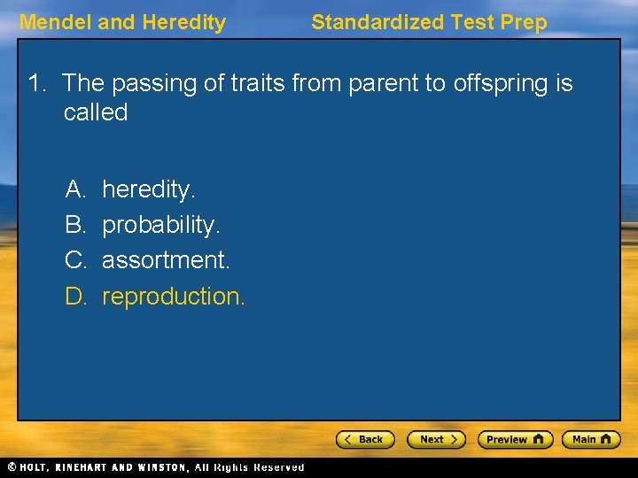 Mendel and Heredity Standardized Test Prep 1. The passing of traits from parent to