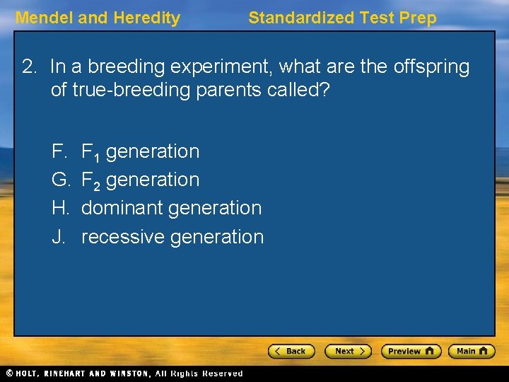 Mendel and Heredity Standardized Test Prep 2. In a breeding experiment, what are the