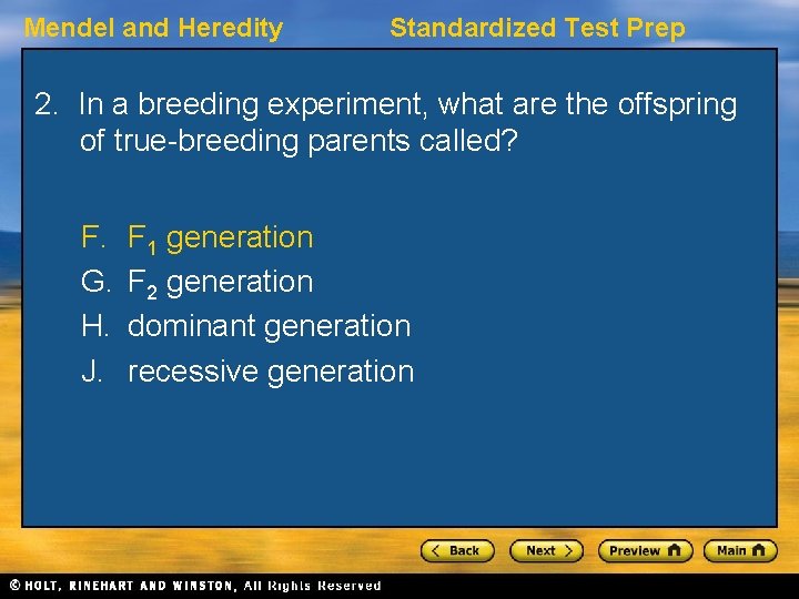 Mendel and Heredity Standardized Test Prep 2. In a breeding experiment, what are the