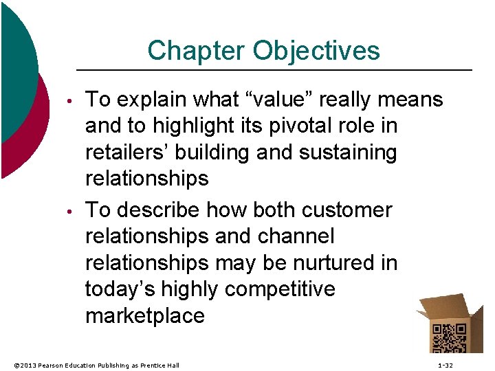 Chapter Objectives • • To explain what “value” really means and to highlight its