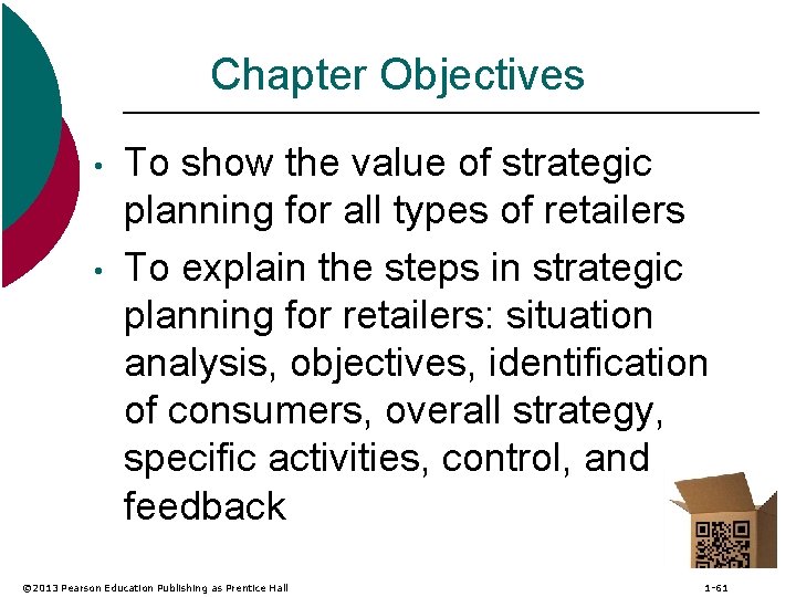 Chapter Objectives • • To show the value of strategic planning for all types