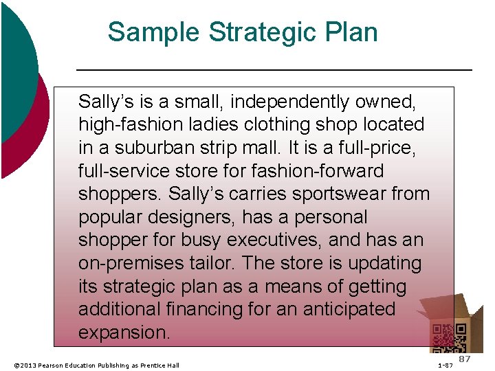 Sample Strategic Plan Sally’s is a small, independently owned, high-fashion ladies clothing shop located