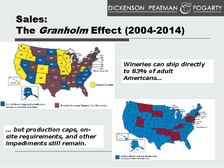 Sales: The Granholm Effect (2004 -2014) Wineries can ship directly to 83% of adult