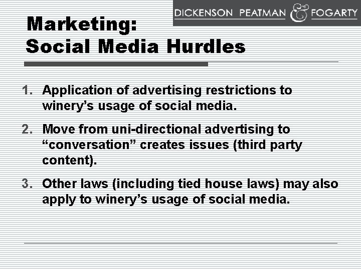 Marketing: Social Media Hurdles 1. Application of advertising restrictions to winery’s usage of social