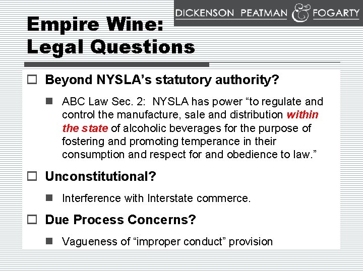 Empire Wine: Legal Questions o Beyond NYSLA’s statutory authority? n ABC Law Sec. 2: