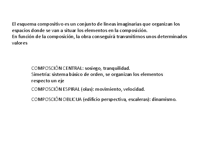 El esquema compositivo es un conjunto de líneas imaginarias que organizan los espacios donde