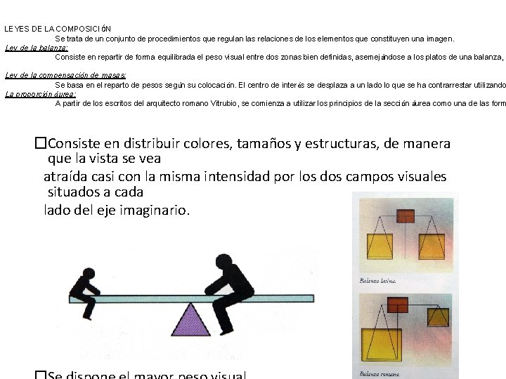 LEYES DE LA COMPOSICIÓN Se trata de un conjunto de procedimientos que regulan las