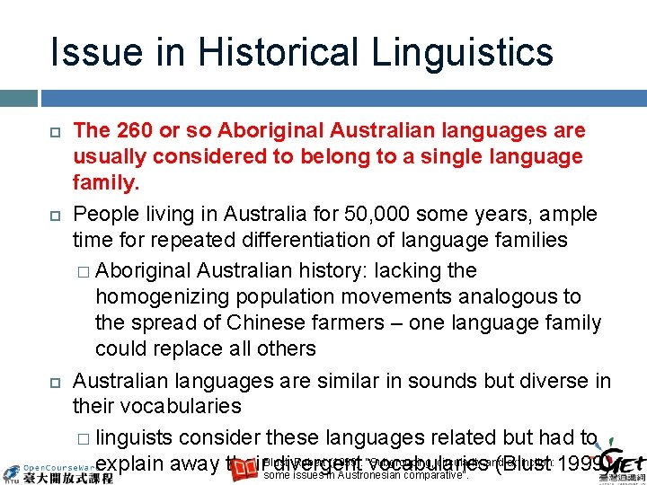 Issue in Historical Linguistics The 260 or so Aboriginal Australian languages are usually considered