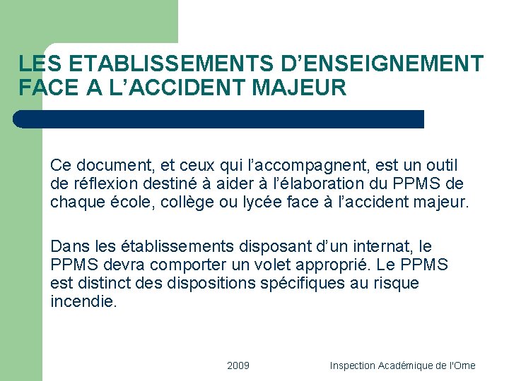 LES ETABLISSEMENTS D’ENSEIGNEMENT FACE A L’ACCIDENT MAJEUR Ce document, et ceux qui l’accompagnent, est
