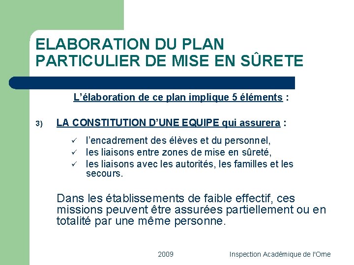 ELABORATION DU PLAN PARTICULIER DE MISE EN SÛRETE L’élaboration de ce plan implique 5