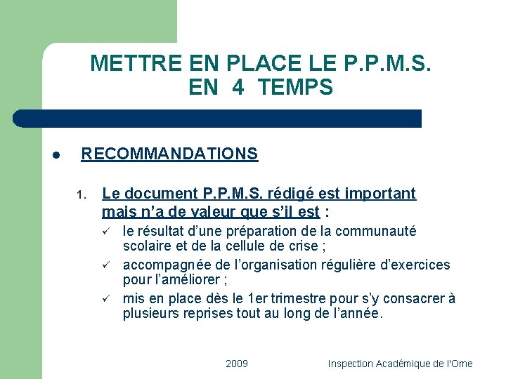 METTRE EN PLACE LE P. P. M. S. EN 4 TEMPS l RECOMMANDATIONS 1.