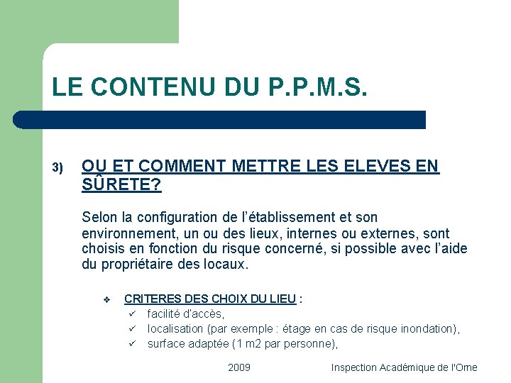 LE CONTENU DU P. P. M. S. 3) OU ET COMMENT METTRE LES ELEVES