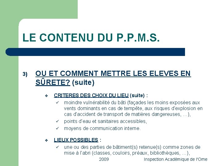 LE CONTENU DU P. P. M. S. 3) OU ET COMMENT METTRE LES ELEVES