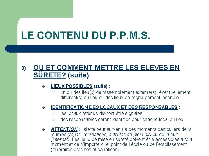 LE CONTENU DU P. P. M. S. 3) OU ET COMMENT METTRE LES ELEVES