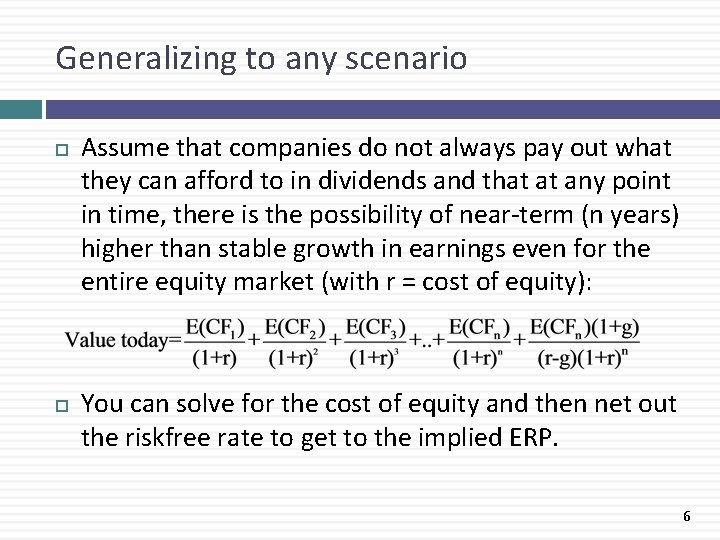 Generalizing to any scenario Assume that companies do not always pay out what they
