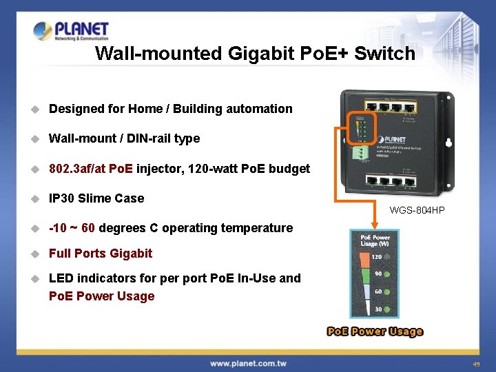 Wall-mounted Gigabit Po. E+ Switch u Designed for Home / Building automation u Wall-mount