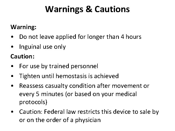 Warnings & Cautions Warning: • Do not leave applied for longer than 4 hours