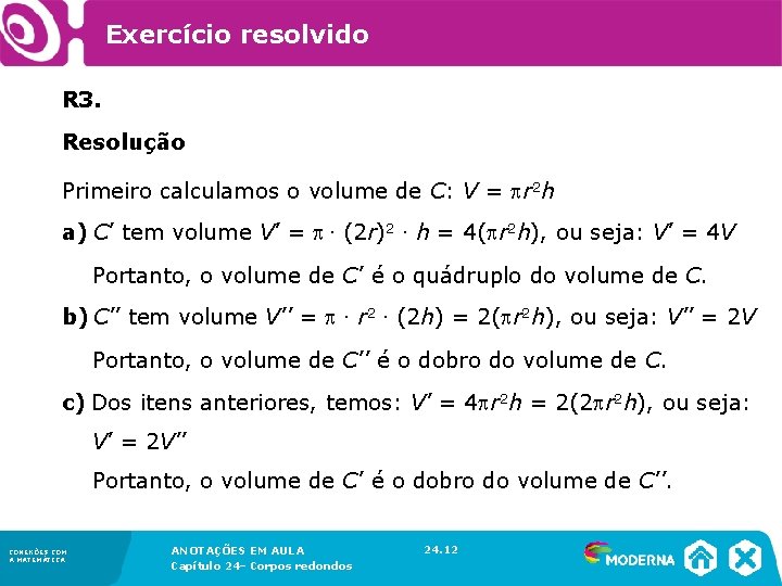 Exercício resolvido R 3. Resolução Primeiro calculamos o volume de C: V = r Exercício resolvido R 3. Resolução Primeiro calculamos o volume de C: V = r